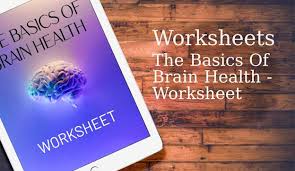 The Basics Of Brain Health - Worksheet